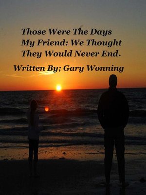 cover image of Those Were the Days, My Friend
